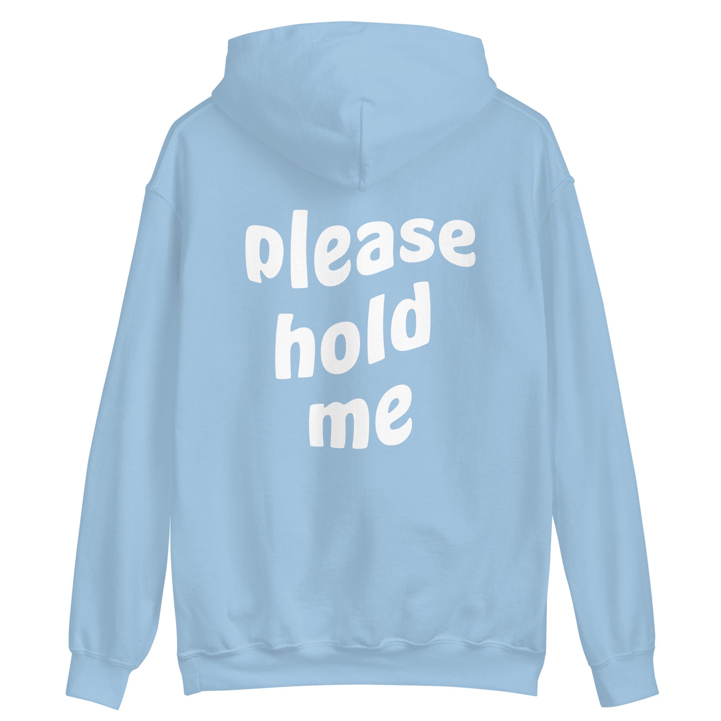 "please hold me" hoodie